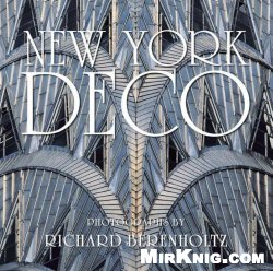 New York Deco by Richard Berenholtz and Carol Willis