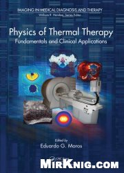 Physics of Thermal Therapy: Fundamentals and Clinical Applications