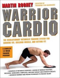 Warrior Cardio: The Revolutionary Metabolic Training System for Burning  Fat, Building Muscle, and Getting Fit