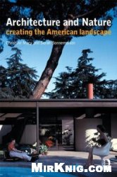 Architecture and Nature: Creating the American Landscape