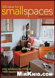 500 Ideas for Small Spaces