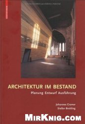 Architektur im Bestand: Planung, Entwurf, Ausfuhrung