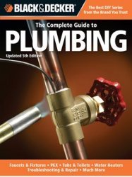 Black & Decker The Complete Guide to Plumbing, Updated (5th Edition)