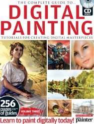 The Complete Guide to Digital Painting - Tutorials For Creating Digital Masterpieces (Vol. 3)