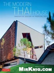 The Modern Thai House: Innovative Designs in Tropical Asia