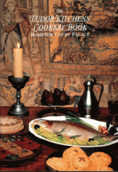 The Tudor Kitchens Cookery Book