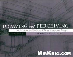 Drawing and Perceiving: Life Drawing for Students of Architecture and Design, 3rd Edition