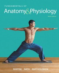 Fundamentals of Anatomy & Physiology, 10 edition
