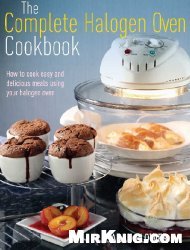 The Complete Halogen Oven Cookbook