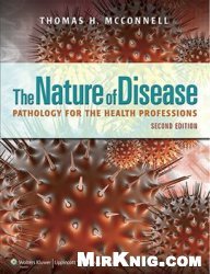 The Nature of Disease. Pathology for the Health Professions (2 edition)