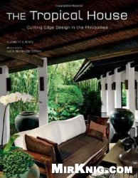 The Tropical House: Cutting Edge Design in the Philippines