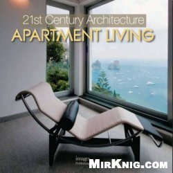 21st Century Architecture: Apartment Living