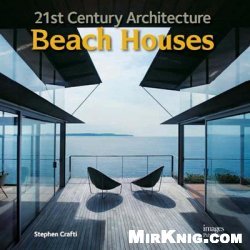 21st Century Architecture: Beach Houses