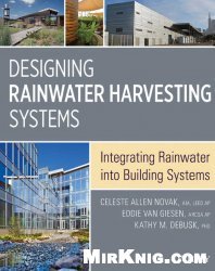 Designing Rainwater Harvesting Systems: Integrating Rainwater into Building Systems