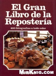 El Gran libro de la Reposter&#237;a (Grandes libros de cocina)