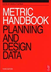 Metric Handbook: Planning and Design Data (4th edition)