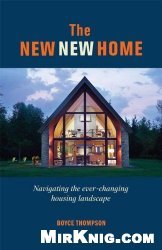 New New Home, The: Getting the house of your dreams with your eyes wide open