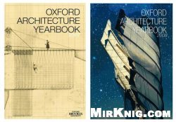 Oxford Architecture Yearbook 2006-2013