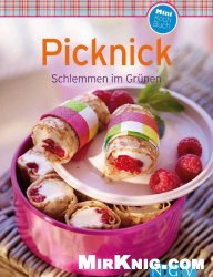 Picknick (Minikochbuch): Schlemmen im Gr&#252;nen