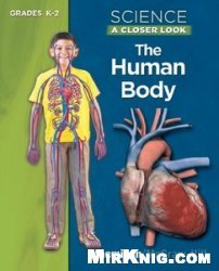 Science A Closer Look Grades K-2 The Human Body