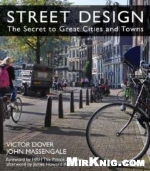 Street Design: The Secret to Great Cities and Towns