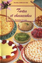 Tartes et cheesecakes: Illustrations pas &#224; pas