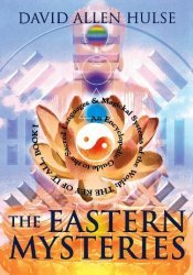 The Eastern Mysteries: An Encyclopedic Guide to the Sacred Languages & Magickal Systems of the World  (Key of It All, Book 1)
