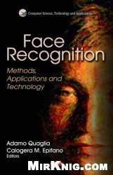 Face Recognition: Methods, Applications and Technology