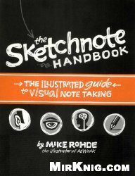 The Sketchnote Handbook: The Illustrated Guide to Visual Notetaking