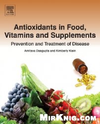 Antioxidants in Food, Vitamins and Supplements. Prevention and Treatment of Disease.