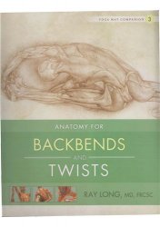 Anatomy for Backbends and Twists