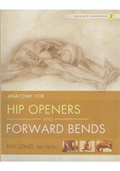 Anatomy for Hip Openers and Forward Bends