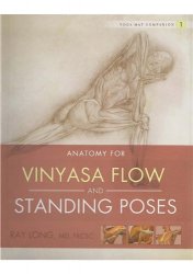 Anatomy for Vinyasa flow and Standing Poses