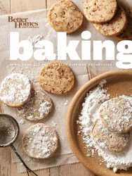 Better Homes and Gardens Baking: More than 350 Recipes Plus Tips and Techniques (Better Homes and Gardens Cooking)
