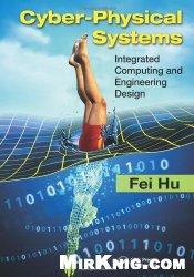 Cyber-Physical Systems: Integrated Computing and Engineering Design
