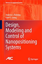 Design, Modeling and Control of Nanopositioning Systems
