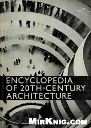 Encyclopedia of 20th-Century Architecture