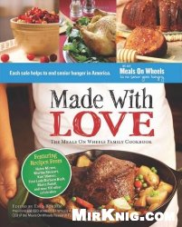 Made With Love: The Meals On Wheels Family Cookbook