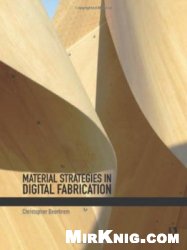 Material Strategies in Digital Fabrication