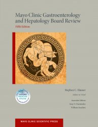 Mayo Clinic Gastroenterology and Hepatology Board Review, 5Ed