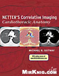 Netter's Correlative Imaging- Cardiothoracic Anatomy