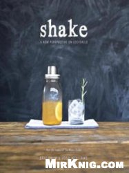 Shake:A New Perspective on Cocktails