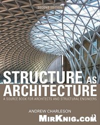 Structure As Architecture: A Source Book for Architects and Structural Engineers