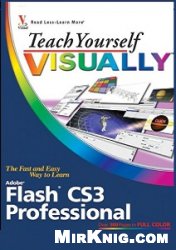 Teach Yourself VISUALLY Flash CS3 Professional