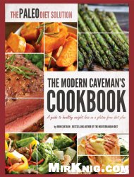 The Paleo Diet Solution: The Modern Caveman's Cookbook