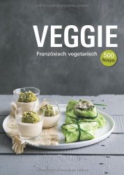Veggie: Franz&#246;sisch vegetarisch