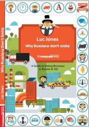 Why Russians Don't Smile - A guide to doing business in Russia & CIS
