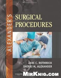 Alexander's Surgical Procedures, 1Ed.