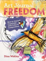 Art Journal Freedom: How to Journal Creatively With Color & Composition