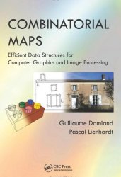 Combinatorial Maps: Efficient Data Structures for Computer Graphics and Image Processing